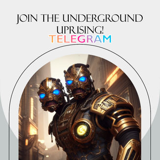 JOIN THE UNDERGROUND UPRISING TODAY