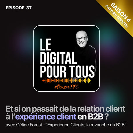 S04E037 Et si on passait de la relation client à l'expérience client en B2B ?
