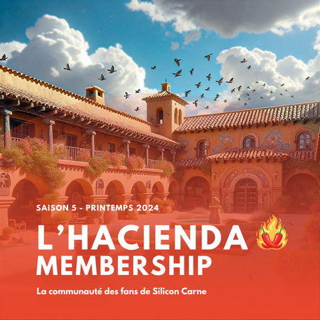 L'Hacienda Membership - Saison 5 