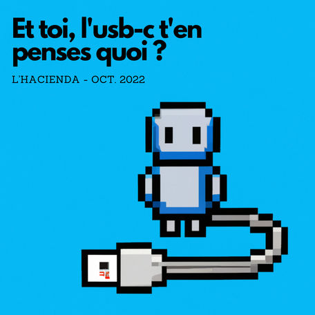 Et toi, l'usb-c t'en penses quoi ?