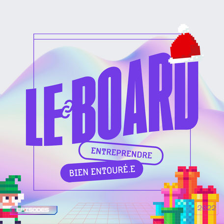 Le Board - Episode Collector Noël 2022