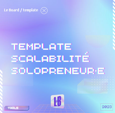 Template scalabilité solopreneur·e