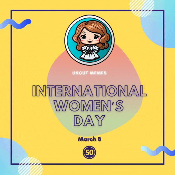 INTERNATIONAL WOMEN’S DAY – March 8